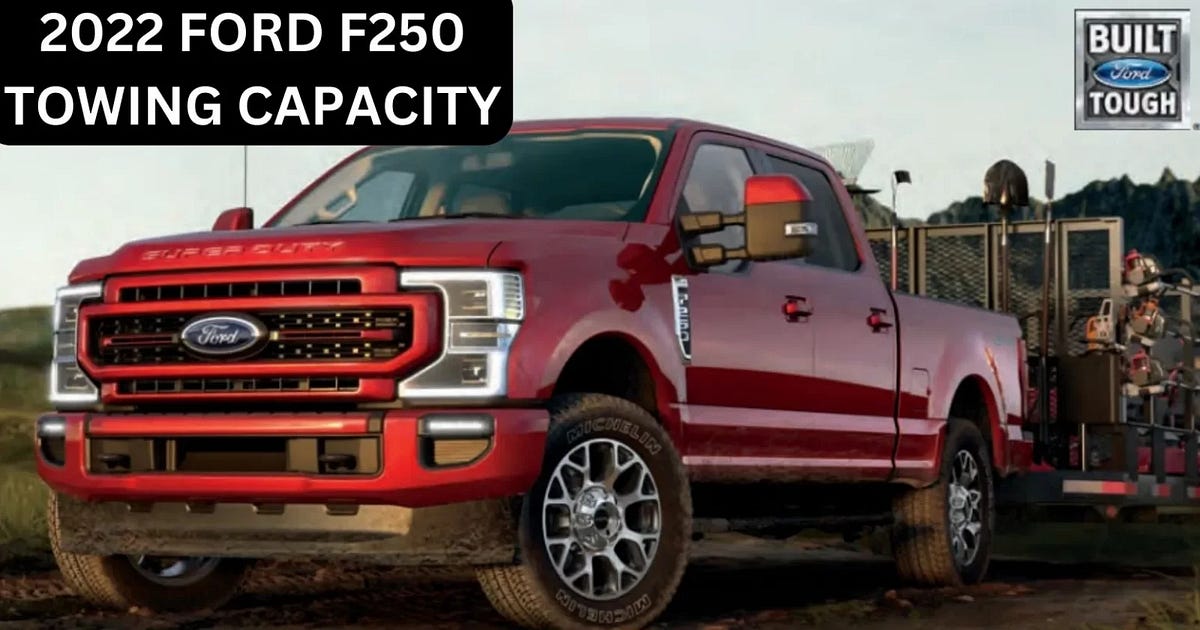 2022 Ford F250 Towing Capacity. The 2022 Ford F250 isn’t simply a