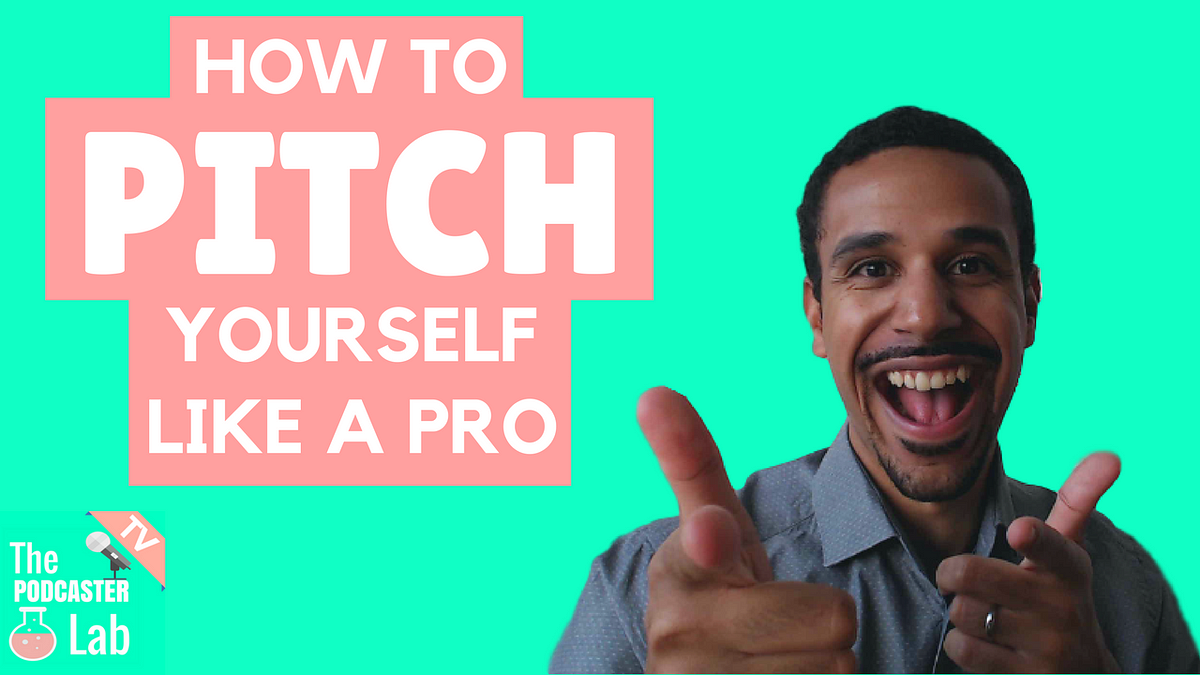 How to Pitch Yourself Like a Pro (a StepByStep Approach for Podcast Guests) by Yann Ilunga