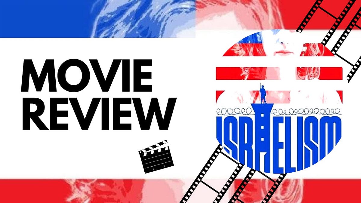 ISRAELISM DOCUMENTARY REVIEW.. The film places itself within theโฆ  by