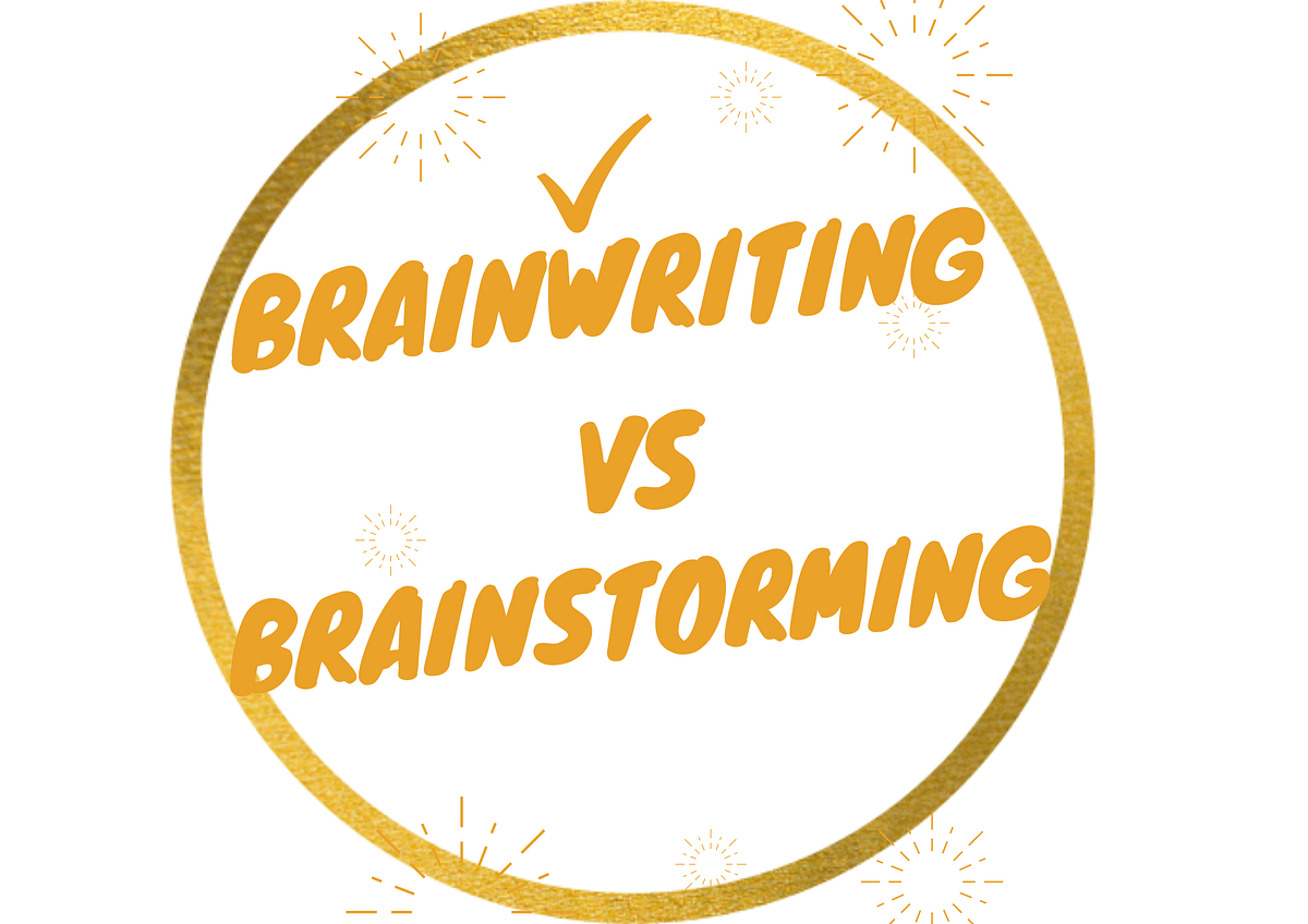 Adopt Brainwriting instead of Brainstorming to generate quality ideas 🤯