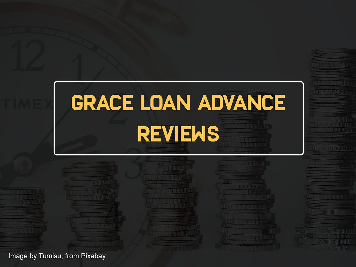 Grace Loan Advance Reviews 2024 Legit or Scam? by Mukesh Bhardwaj