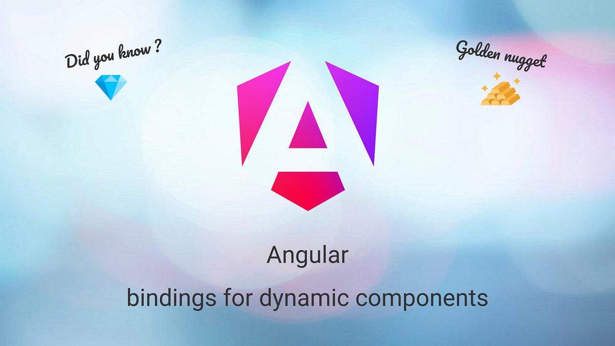 💎 Angular: bindings for dynamic components | by Wojciech Trawiński ...