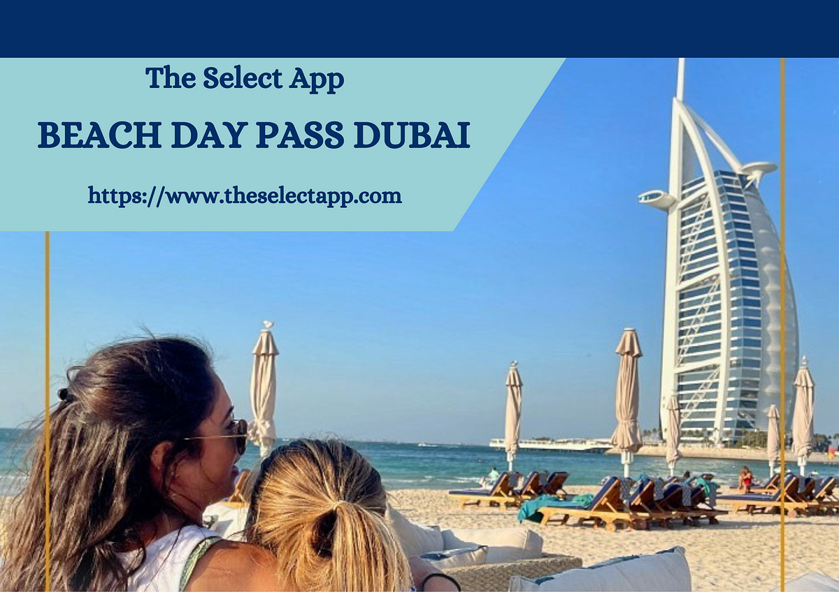 best-beach-day-pass-dubai-the-select-app-the-select-app-medium