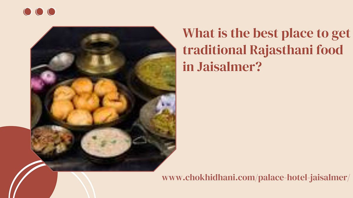 What is the best place to get traditional Rajasthani food in Jaisalmer