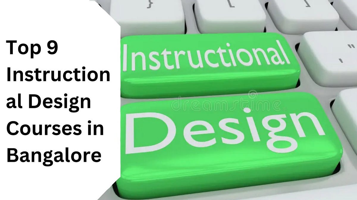 Top 9 Instructional Design Courses in Bangalore Kayra Sharma Medium