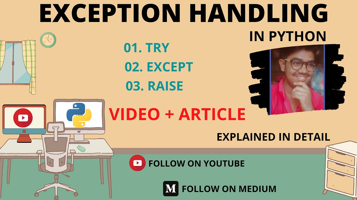 EXCEPTION HANDLING IN PYTHON. Hello guys welcome back to the python ...