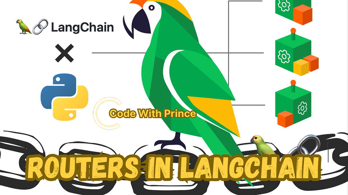 LangChain — Routers. Sometimes, you want to have a single… | by Prince ...