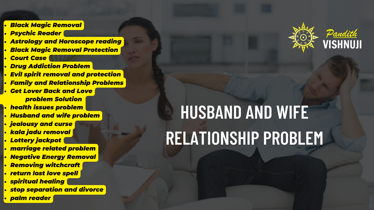 Husband and wife relationship problem — pandithvishnuji Vishnu Guruji