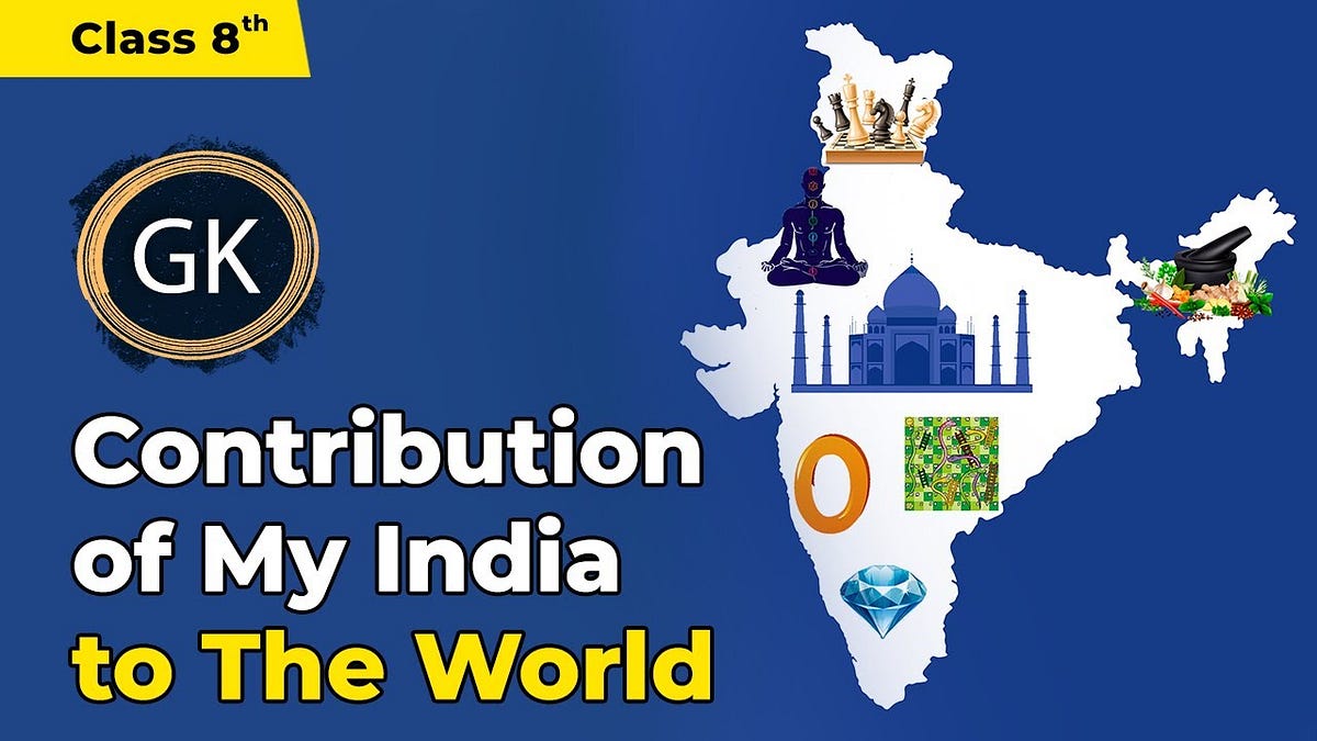 The Top 5 Contributions India Has Given To The World By the-top-5-contributions-india-has-given-to-the-world-by