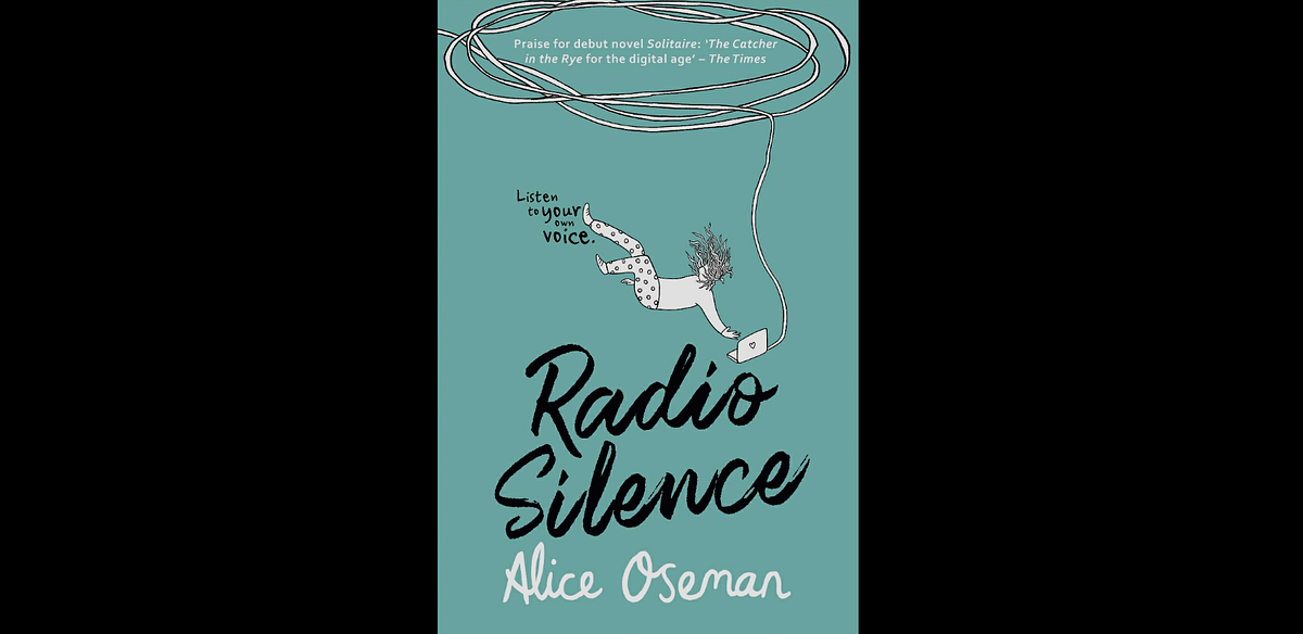 My Selection — “Radio Silence”. By Alice Oseman | by Eliza Lita | My  Selection | Medium