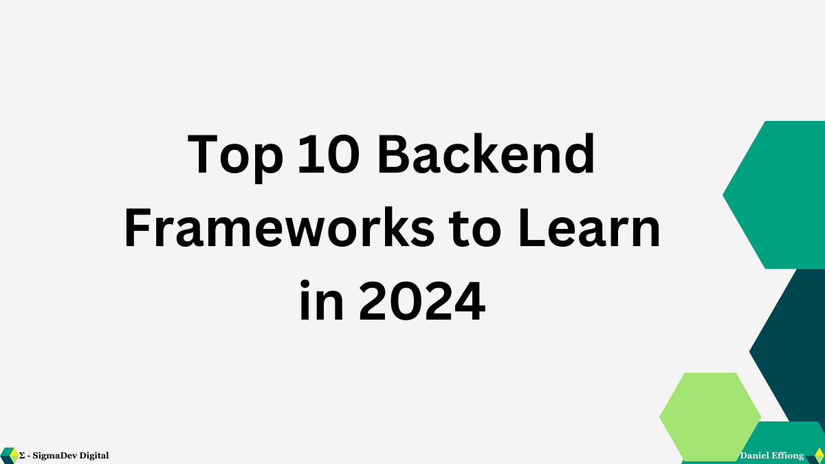 Top 10 Backend Frameworks to Learn in 2024 | by Danroyal Effiong | Medium