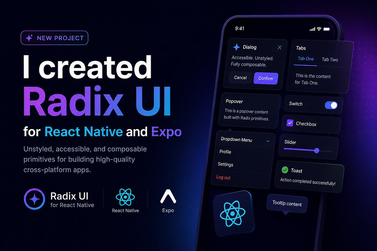 I created Radix UI for React native and Expo | by Mayowa Obisesan | May ...