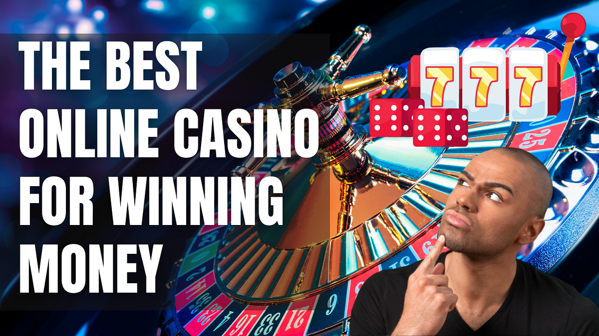 The Best Online Casino For Winning Money + Bonus by