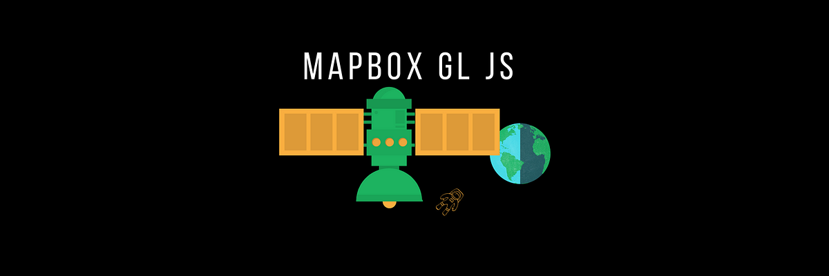 Mapbox GL JS. Mapbox provides an exceptional platform… | by Viswesh ...