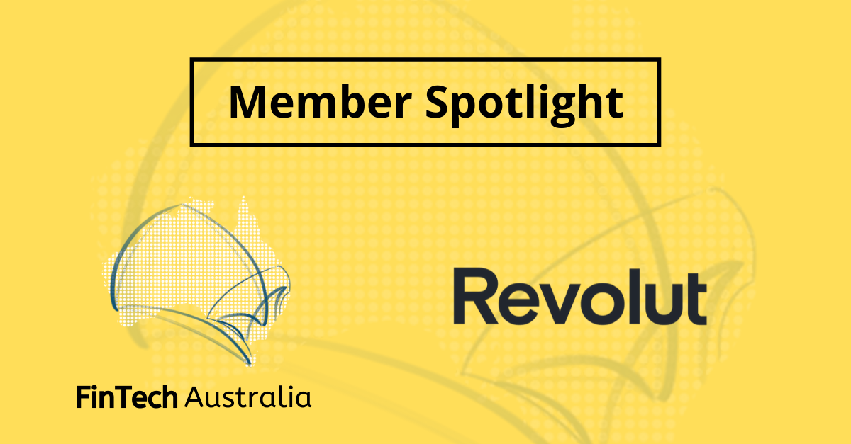 Member Spotlight: Revolut, Lessons Learned From Their AFSL Journey 