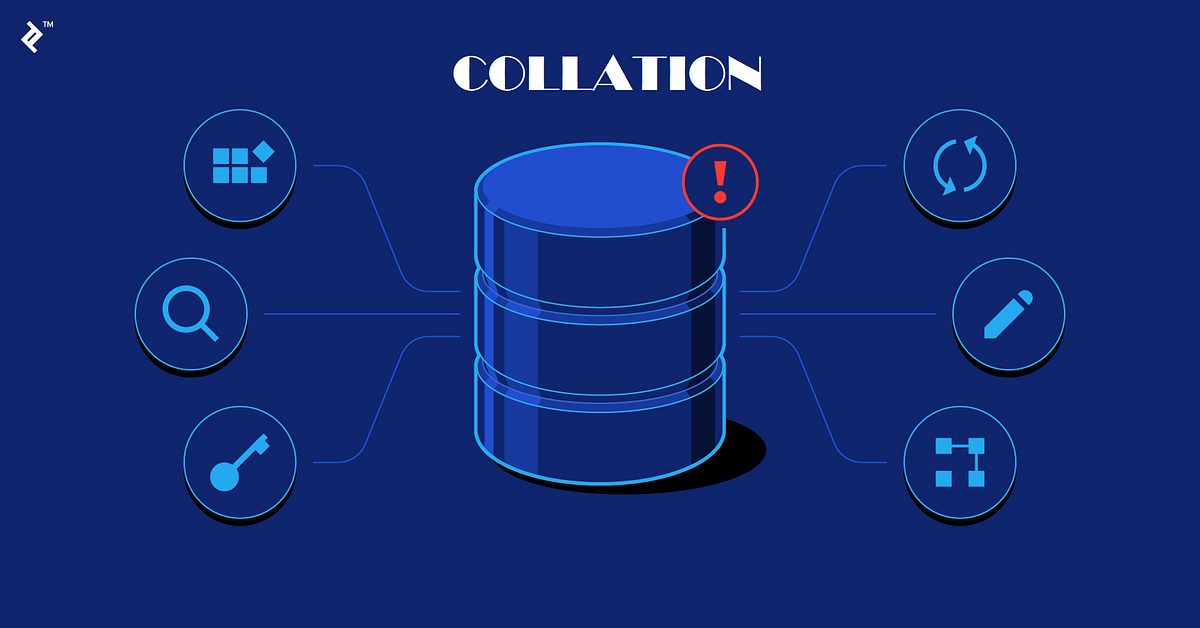 What is Collation in Database?. Understanding database or its… by