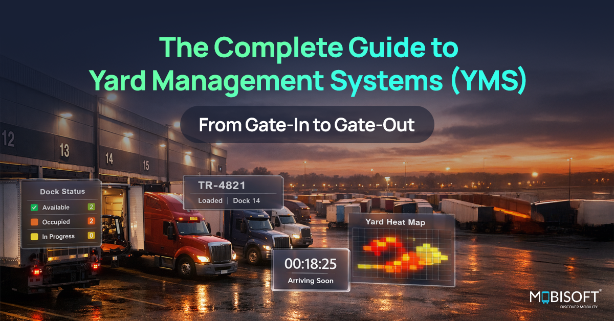 The Complete Guide to Yard Management Systems (YMS): From Gate-In to Gate-Out