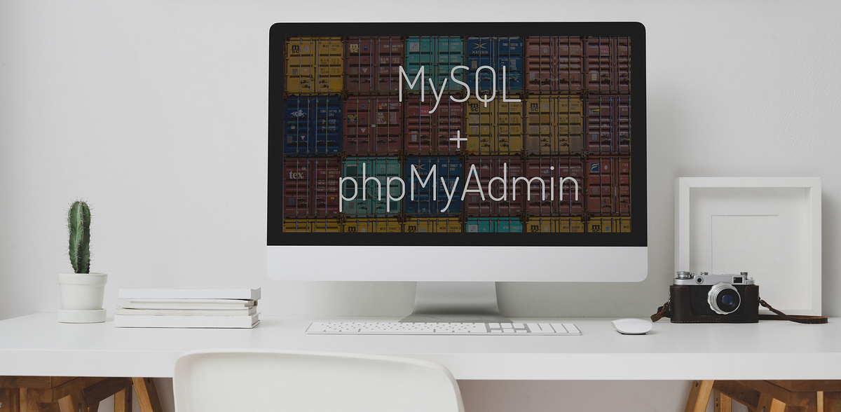 How to Run MySQL and phpMyAdmin Using Docker | by Mahbub Zaman ...