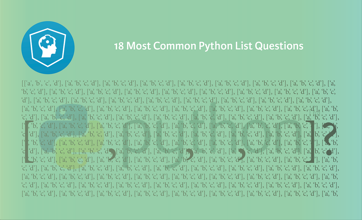 18 Most Common Python List Questions | by Karlijn Willems | Medium