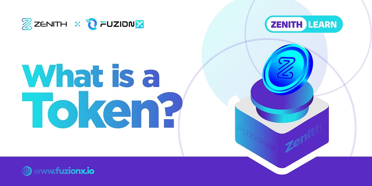 What is a Token?. Tokens are major players in the… by Zenith Chain Medium