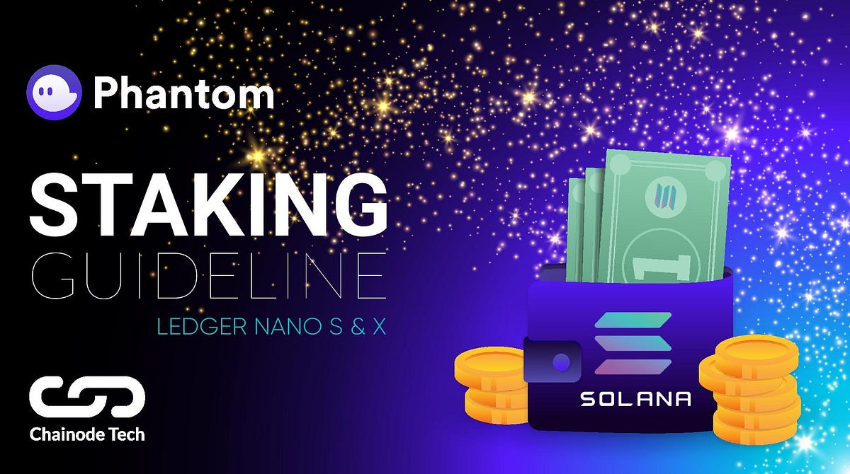 Staking Guide — Stake SOL (Solana) with the Phantom Wallet using a