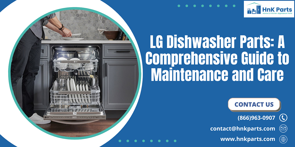 LG Dishwasher Parts A Comprehensive Guide to Maintenance and Care by