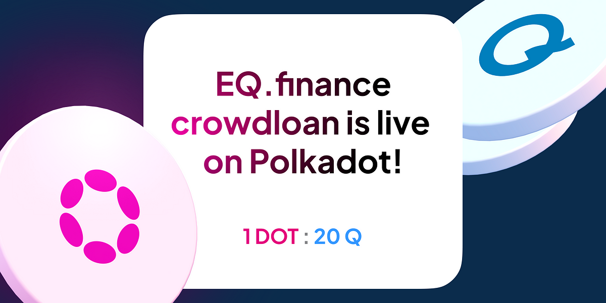 EQ.finance crowdloan is live, 1M Q allocated for rewards