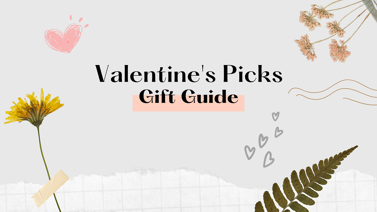 Gifts that are Way Better than Flowers Valentine’s Day Picks by