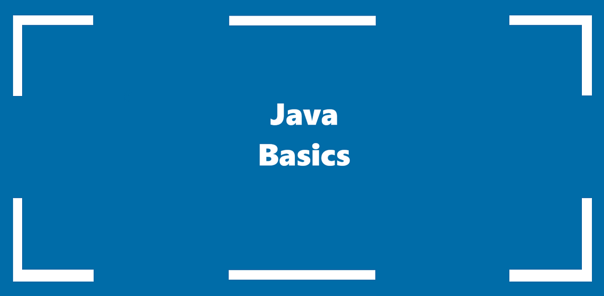 Java Basics. This tutorial covers the basics of Java… | by Gaurav Shah ...