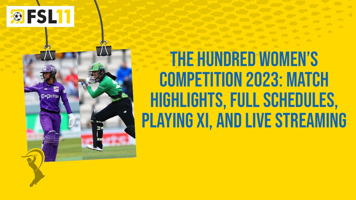 The Hundred Womens Competition 2023 Match Highlights, Full Schedules, Playing XI, Live Streaming by Kalpesh Parikh Medium