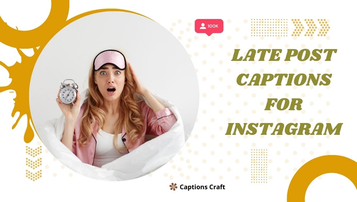 390+ Late Post Captions For Instagram in 2024 by Emma Grace Medium