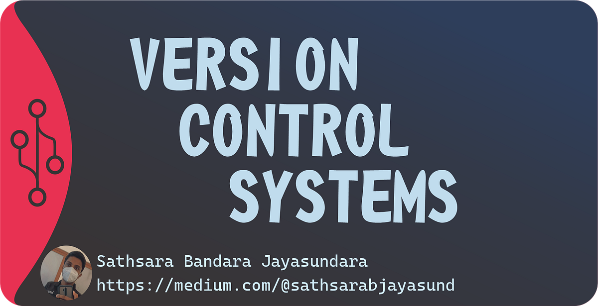 Version control systems (VCS). Hey there, it’s nice to see you guys ...