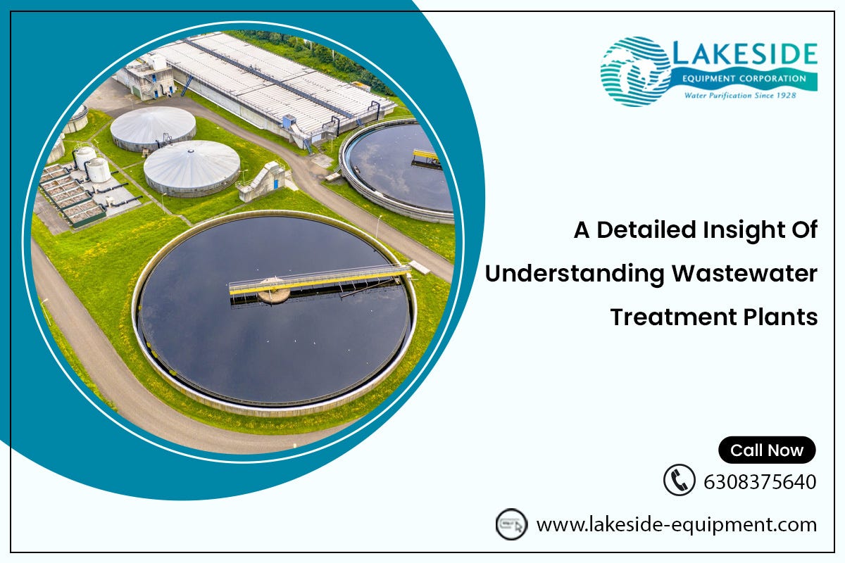 A Detailed Insight Of Understanding Wastewater Treatment Plants ...