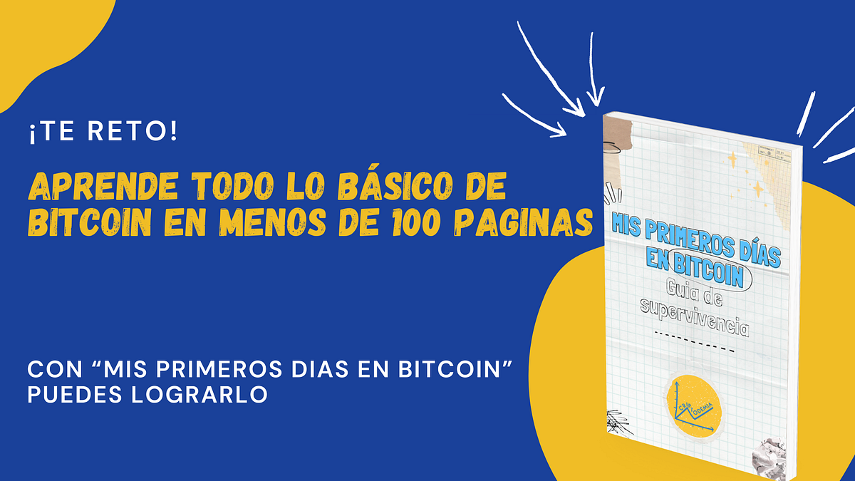 Ya llego “Mis Primeros Días en Bitcoin” para ti! | by Kevin Hernández |  Medium
