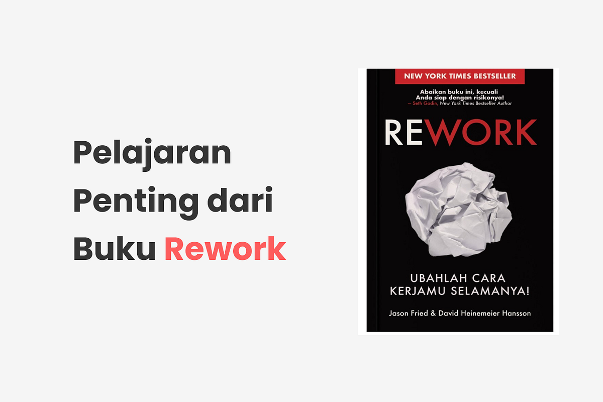 5 Prinsip Pakar Membangun Startup: Pelajaran Penting dari Buku Rework ...