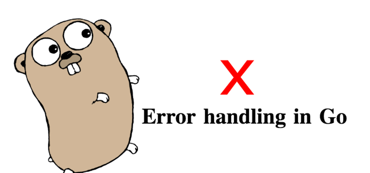 Error Handling in GoLang made easy by Harsh Nanchahal Medium