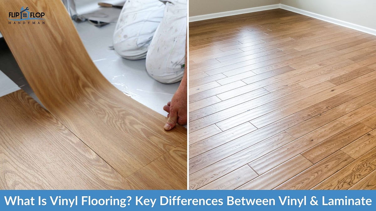 What Is Vinyl Flooring Key Differences Between Vinyl & Laminate Medium