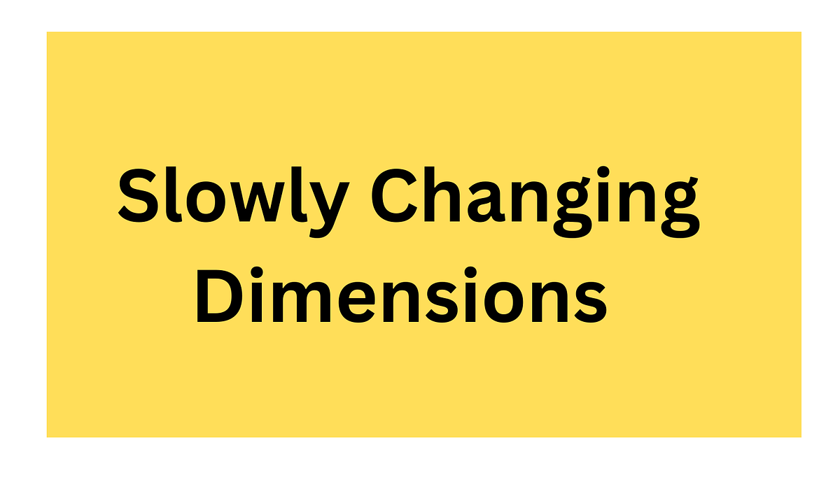 Slowly Changing Dimensions (SCD) in Data Warehousing. by Vishal