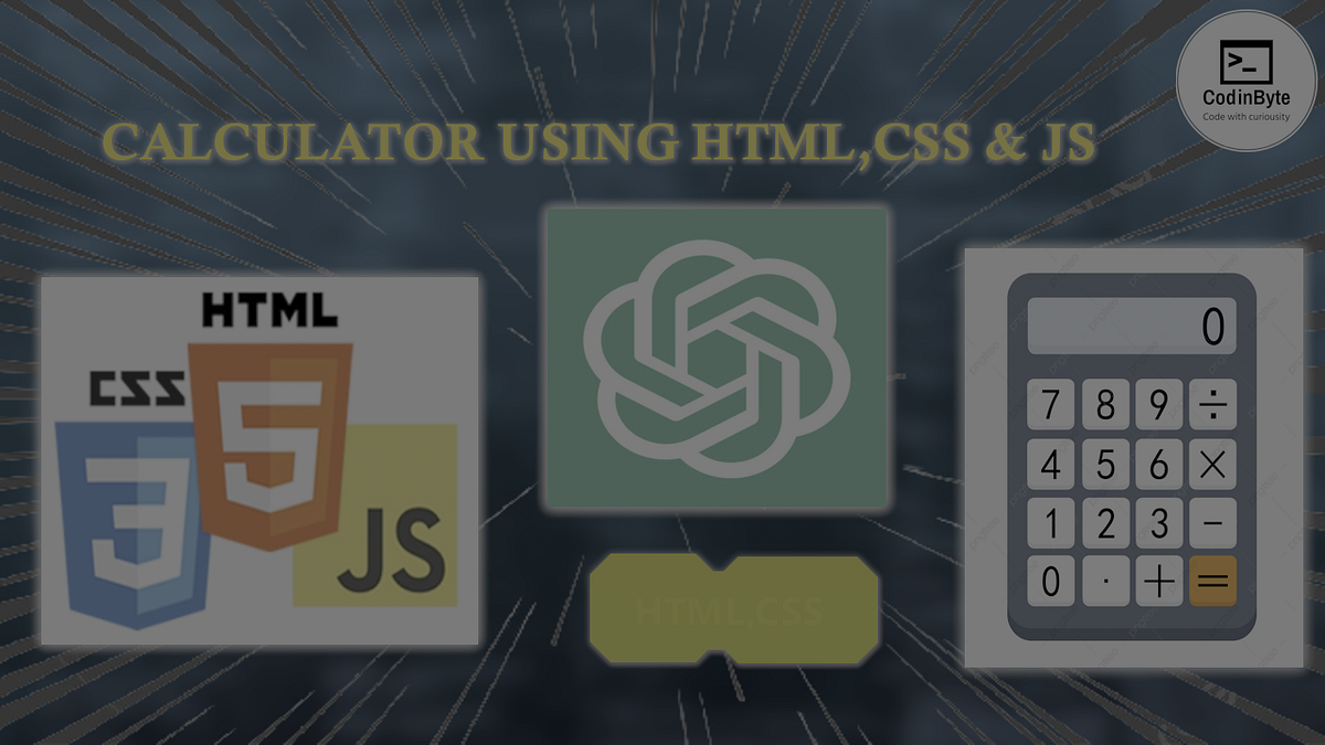 Creating a HTML Calculator using ChatGPT | by Codinbyte | Medium