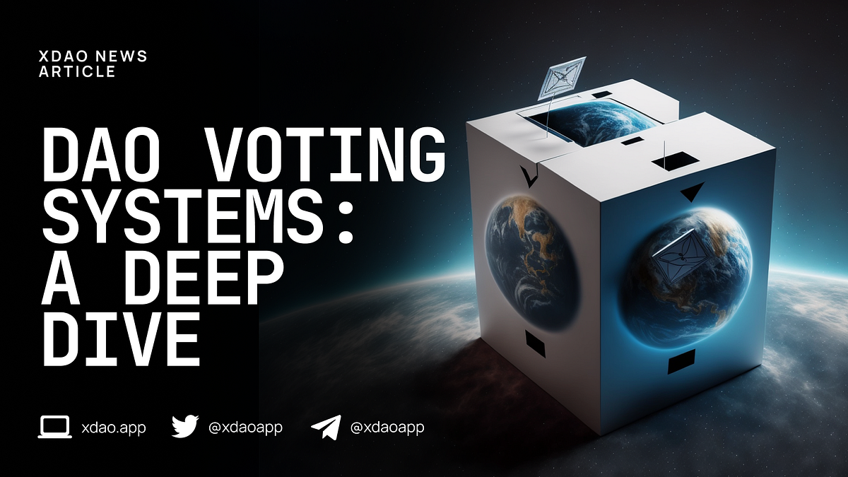 DAO Voting Mechanisms and Systems: A Deep Dive | XDAO Blog