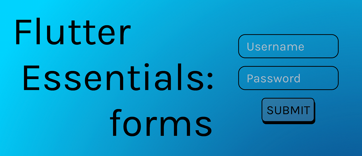 Flutter Essentials: Forms. There are two ways to handle forms in… | by ...