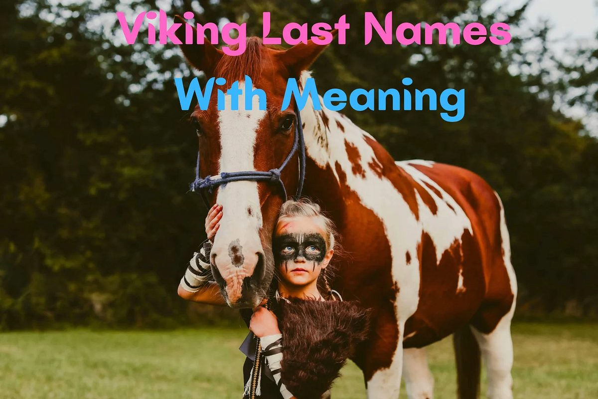 popular-viking-last-names-with-meaning-baby-names-universe-medium