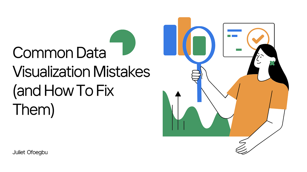Common Data Visualization Mistakes (and How to Fix Them) | by Juliet ...