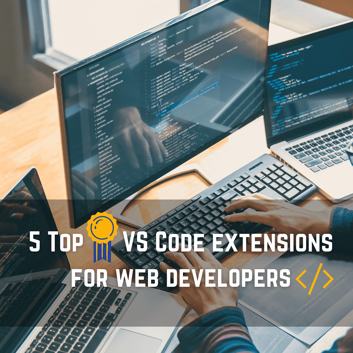 5 Top VS Code Extensions for Web Developers | by FAM | Geek Culture ...
