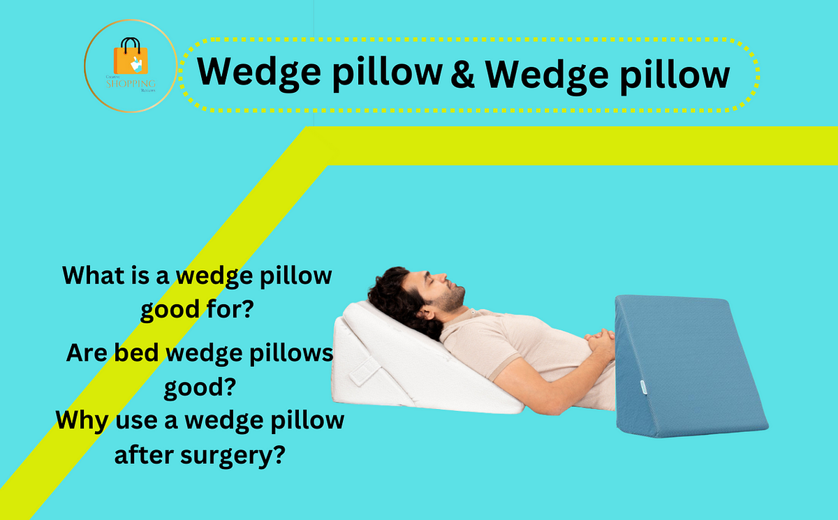 Wedge Pillow Sleep Better and Alleviate Body Pain with this Amazing