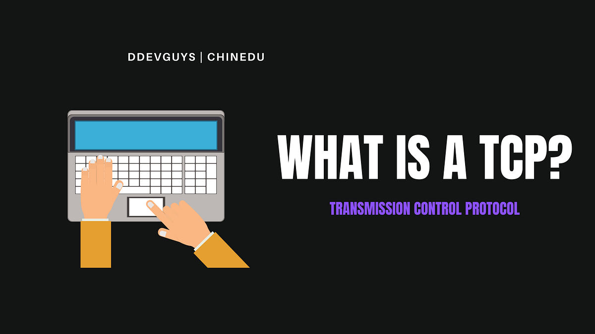 What is a TCP?. Introduction | by Chinedu | Medium