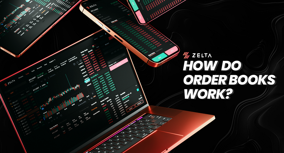 How Do Order Books Work?. A list of orders known as an order book… by Zelta Medium