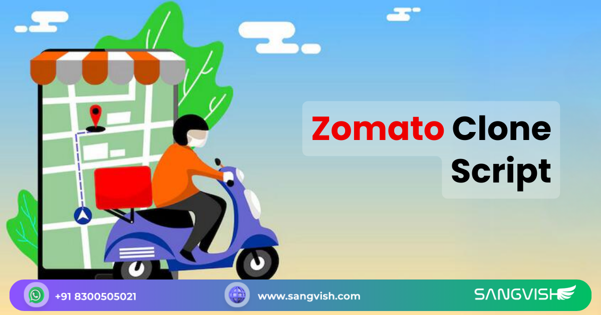 How Zomato Clone Script Can Transform Your Food Delivery Business