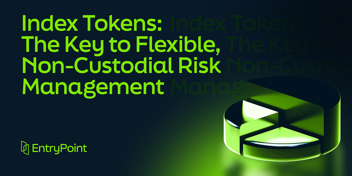 Index Tokens The Key to Flexible, NonCustodial Risk Management by