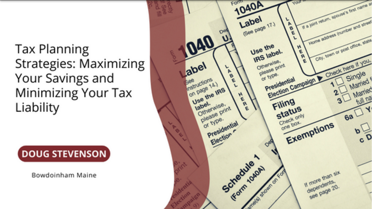 Tax Planning Strategies Maximizing Your Savings and Minimizing Your